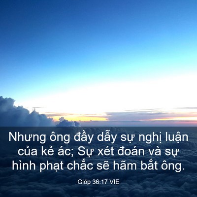 Picture 03 - Gióp 36:17 VIE - Nhưng ông đầy dẫy sự nghị luận của - Bible Verse Picture