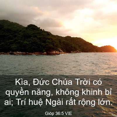 Picture 03 - Gióp 36:5 VIE - Kìa, Đức Chúa Trời có quyền năng, - Bible Verse Picture