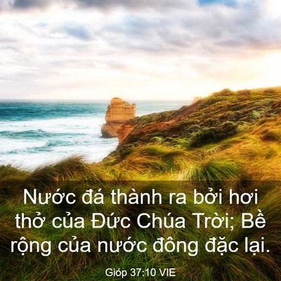 Picture 03 - Gióp 37:10 VIE - Nước đá thành ra bởi hơi thở của - Bible Verse Picture