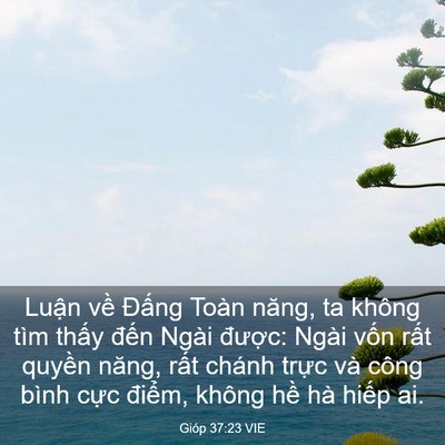 Picture 03 - Gióp 37:23 VIE - Luận về Đấng Toàn năng, ta không tìm - Bible Verse Picture