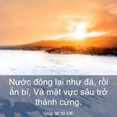 Picture 03 - Gióp 38:30 VIE - Nước đông lại như đá, rồi ẩn bí, - Bible Verse Picture