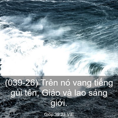 Picture 03 - Gióp 39:23 VIE - (039-26) Trên nó vang tiếng gùi tên, Giáo - Bible Verse Picture