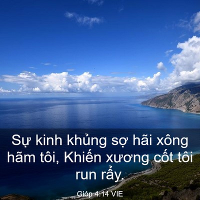 Picture 03 - Gióp 4:14 VIE - Sự kinh khủng sợ hãi xông hãm tôi, - Bible Verse Picture
