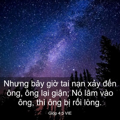 Picture 03 - Gióp 4:5 VIE - Nhưng bây giờ tai nạn xảy đến ông, - Bible Verse Picture