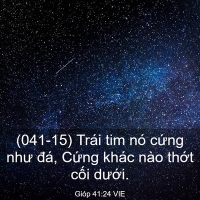 Picture 03 - Gióp 41:24 VIE - (041-15) Trái tim nó cứng như đá, Cứng - Bible Verse Picture
