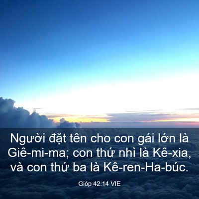 Picture 03 - Gióp 42:14 VIE - Người đặt tên cho con gái lớn là - Bible Verse Picture