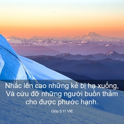 Picture 03 - Gióp 5:11 VIE - Nhắc lên cao những kẻ bị hạ xuống, - Bible Verse Picture