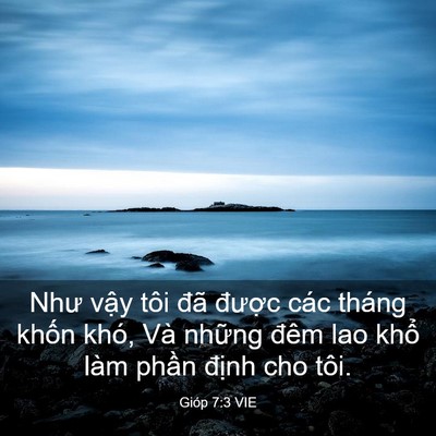 Picture 03 - Gióp 7:3 VIE - Như vậy tôi đã được các tháng khốn - Bible Verse Picture