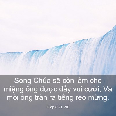 Picture 03 - Gióp 8:21 VIE - Song Chúa sẽ còn làm cho miệng ông - Bible Verse Picture