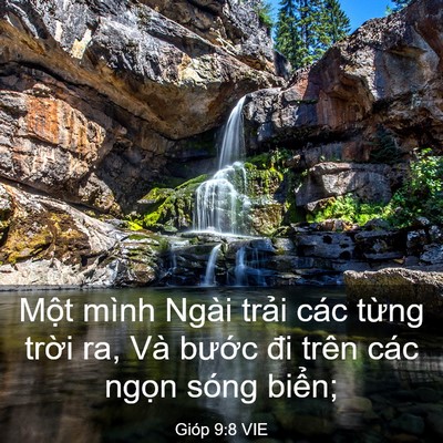 Picture 03 - Gióp 9:8 VIE - Một mình Ngài trải các từng trời ra, - Bible Verse Picture