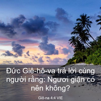 Picture 03 - Giô-na 4:4 VIE - Đức Giê-hô-va trả lời cùng người - Bible Verse Picture