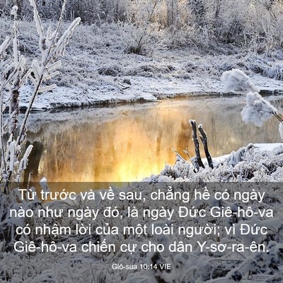 Picture 03 - Giô-sua 10:14 VIE - Từ trước và về sau, chẳng hề có - Bible Verse Picture