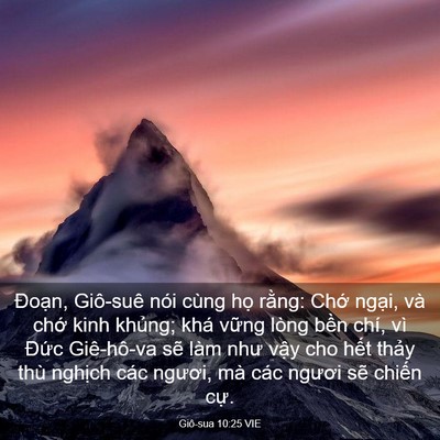 Picture 03 - Giô-sua 10:25 VIE - Đoạn, Giô-suê nói cùng họ rằng: Chớ - Bible Verse Picture