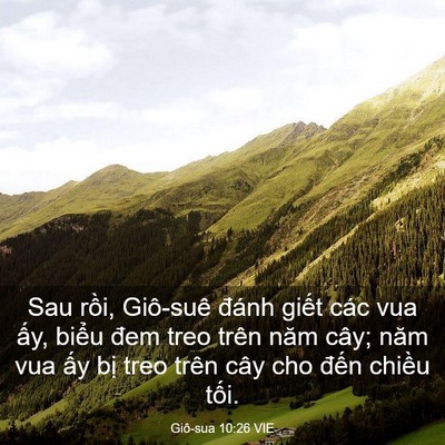 Picture 03 - Giô-sua 10:26 VIE - Sau rồi, Giô-suê đánh giết các vua ấy, - Bible Verse Picture