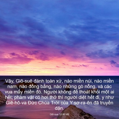 Picture 03 - Giô-sua 10:40 VIE - Vậy, Giô-suê đánh toàn xứ, nào miền - Bible Verse Picture