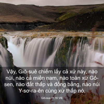 Picture 03 - Giô-sua 11:16 VIE - Vậy, Giô-suê chiếm lấy cả xứ này, - Bible Verse Picture