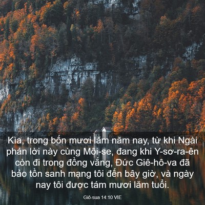 Picture 03 - Giô-sua 14:10 VIE - Kìa, trong bốn mươi lăm năm nay, từ khi - Bible Verse Picture