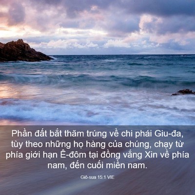 Picture 03 - Giô-sua 15:1 VIE - Phần đất bắt thăm trúng về chi phái - Bible Verse Picture