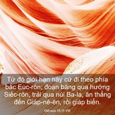 Picture 03 - Giô-sua 15:11 VIE - Từ đó giới hạn này cứ đi theo phía - Bible Verse Picture