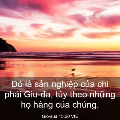 Picture 03 - Giô-sua 15:20 VIE - Đó là sản nghiệp của chi phái Giu-đa, - Bible Verse Picture