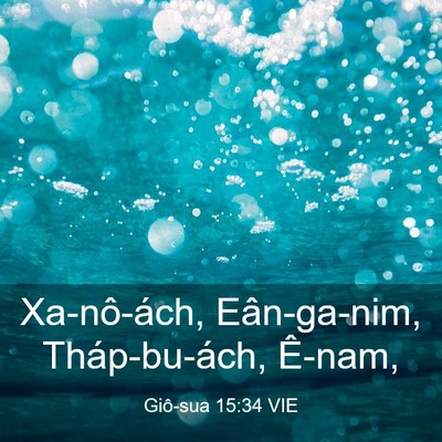 Picture 03 - Giô-sua 15:34 VIE - Xa-nô-ách, Eân-ga-nim, Tháp-bu-ách, - Bible Verse Picture