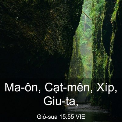 Picture 03 - Giô-sua 15:55 VIE - Ma-ôn, Cạt-mên, Xíp, - Bible Verse Picture