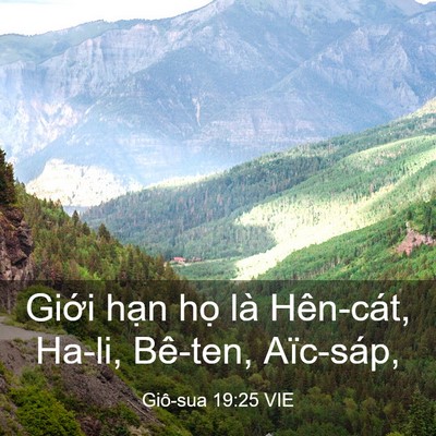 Picture 03 - Giô-sua 19:25 VIE - Giới hạn họ là Hên-cát, Ha-li, Bê-ten, - Bible Verse Picture