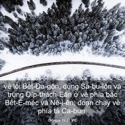 Picture 03 - Giô-sua 19:27 VIE - về lối Bết-Đa-gôn, đụng Sa-bu-lôn và - Bible Verse Picture