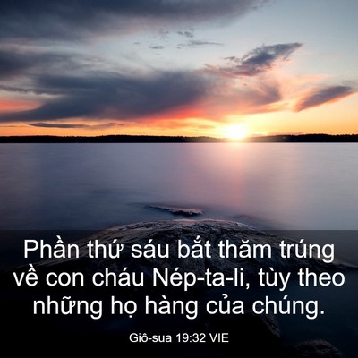 Picture 03 - Giô-sua 19:32 VIE - Phần thứ sáu bắt thăm trúng về con - Bible Verse Picture