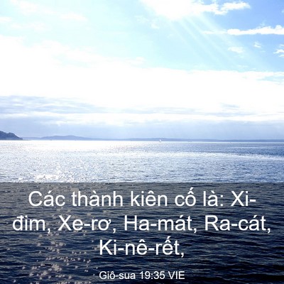 Picture 03 - Giô-sua 19:35 VIE - Các thành kiên cố là: Xi-đim, Xe-rơ, - Bible Verse Picture