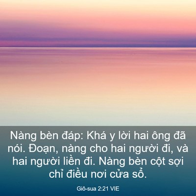 Picture 03 - Giô-sua 2:21 VIE - Nàng bèn đáp: Khá y lời hai ông đã - Bible Verse Picture