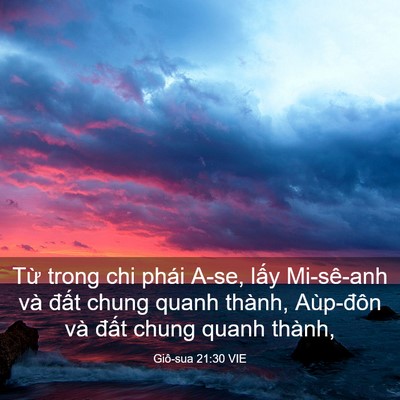 Picture 03 - Giô-sua 21:30 VIE - Từ trong chi phái A-se, lấy Mi-sê-anh và - Bible Verse Picture