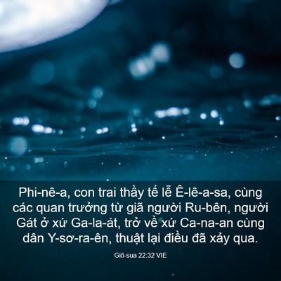 Picture 03 - Giô-sua 22:32 VIE - Phi-nê-a, con trai thầy tế lễ Ê-lê-a-sa, - Bible Verse Picture