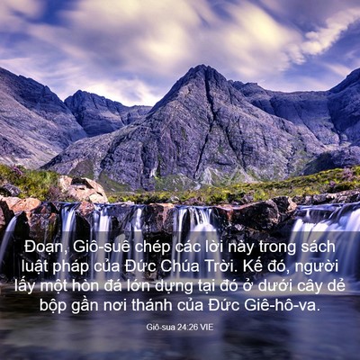 Picture 03 - Giô-sua 24:26 VIE - Đoạn, Giô-suê chép các lời này trong - Bible Verse Picture
