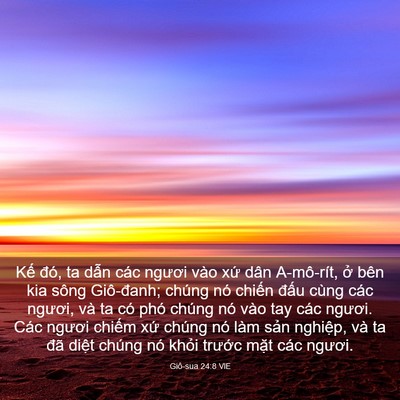 Picture 03 - Giô-sua 24:8 VIE - Kế đó, ta dẫn các ngươi vào xứ dân - Bible Verse Picture