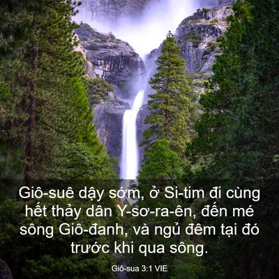 Picture 03 - Giô-sua 3:1 VIE - Giô-suê dậy sớm, ở Si-tim đi cùng hết - Bible Verse Picture