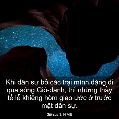 Picture 03 - Giô-sua 3:14 VIE - Khi dân sự bỏ các trại mình đặng đi - Bible Verse Picture
