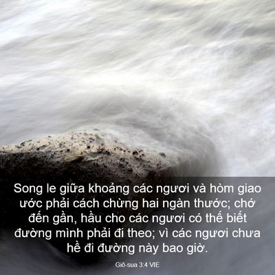 Picture 03 - Giô-sua 3:4 VIE - Song le giữa khoảng các ngươi và hòm - Bible Verse Picture
