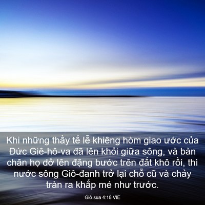 Picture 03 - Giô-sua 4:18 VIE - Khi những thầy tế lễ khiêng hòm giao - Bible Verse Picture