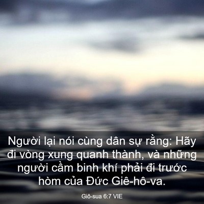 Picture 03 - Giô-sua 6:7 VIE - Người lại nói cùng dân sự rằng: Hãy - Bible Verse Picture