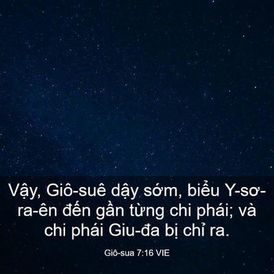 Picture 03 - Giô-sua 7:16 VIE - Vậy, Giô-suê dậy sớm, biểu Y-sơ-ra-ên - Bible Verse Picture