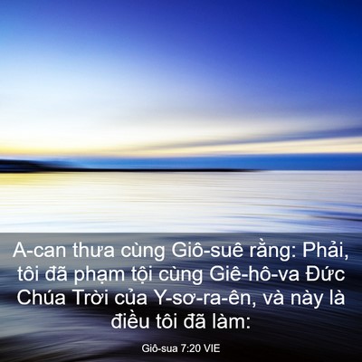 Picture 03 - Giô-sua 7:20 VIE - A-can thưa cùng Giô-suê rằng: Phải, tôi - Bible Verse Picture