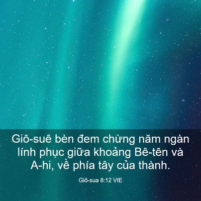 Picture 03 - Giô-sua 8:12 VIE - Giô-suê bèn đem chừng năm ngàn lính - Bible Verse Picture