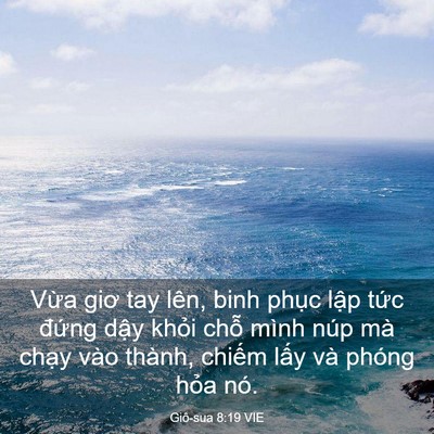 Picture 03 - Giô-sua 8:19 VIE - Vừa giơ tay lên, binh phục lập tức - Bible Verse Picture