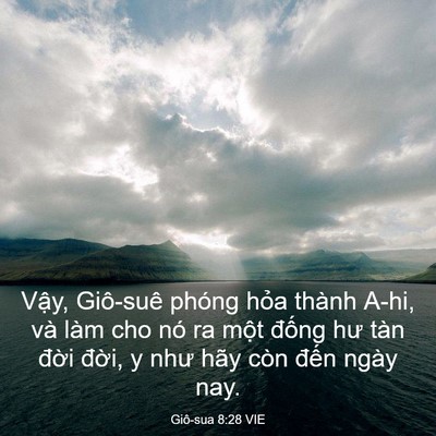 Picture 03 - Giô-sua 8:28 VIE - Vậy, Giô-suê phóng hỏa thành A-hi, và - Bible Verse Picture