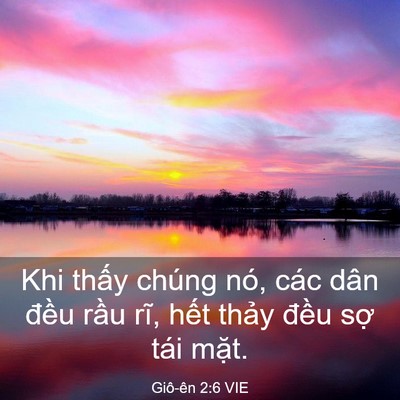 Picture 03 - Giô-ên 2:6 VIE - Khi thấy chúng nó, các dân đều rầu - Bible Verse Picture