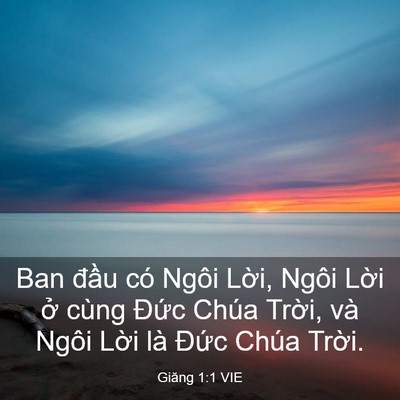 Picture 03 - Giăng 1:1 VIE - Ban đầu có Ngôi Lời, Ngôi Lời ở cùng - Bible Verse Picture