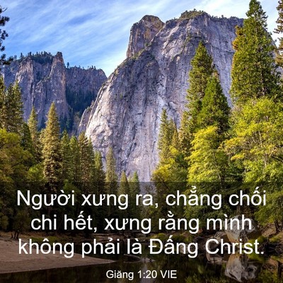 Picture 03 - Giăng 1:20 VIE - Người xưng ra, chẳng chối chi hết, - Bible Verse Picture
