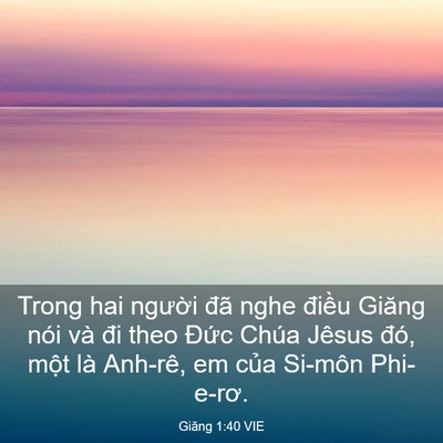 Picture 03 - Giăng 1:40 VIE - Trong hai người đã nghe điều Giăng nói - Bible Verse Picture