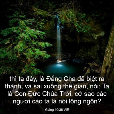 Picture 03 - Giăng 10:36 VIE - thì ta đây, là Đấng Cha đã biệt ra - Bible Verse Picture